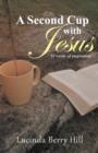 Image for A Second Cup with Jesus : 52 weeks of inspiration
