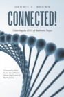 Image for Connected!: Unlocking the Dna of Authentic Prayer