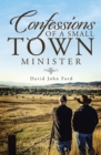 Image for Confessions of a Small Town Minister