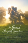 Image for In Jesus&#39; Sleeping Quarters: A Father&#39;s Journey Through His Daughter&#39;s Illness