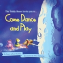 Image for Come Dance and Play.