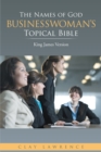 Image for Names of God Businesswoman&#39;S Topical Bible: King James Version