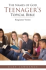 Image for Names of God Teenager&#39;S Topical Bible: King James Version