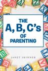 Image for The A, B, C&#39;s of Parenting