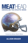 Image for Meathead: Unraveling the Athletic Brain