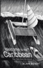 Image for Welcome to the Caribbean: True Tales from the Islands