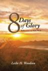 Image for 8 Days of Glory : Reflections on Holy Week