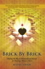 Image for Brick by Brick: Healing His Way  a Devotional and Journal for Healing a Woman&#39;s Heart