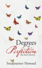 Image for Degrees of Perfection : My Soul&#39;s Journey