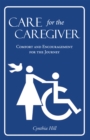 Image for Care for the Caregiver: Comfort and Encouragement for the Journey