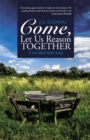 Image for Come, Let Us Reason Together: A Ten-Week Bible Study