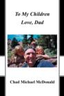 Image for To My Children : Love, Dad