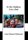 Image for To My Children : Love, Dad