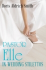 Image for Pastor Elle in Wedding Stilettos