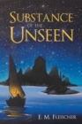 Image for Substance of the Unseen