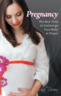 Image for Pregnancy: The Best Time to Submerge Your Baby in Prayer