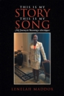Image for This Is My Story  This Is My Song: My Journey to Becoming a Worshipper
