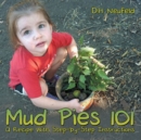 Image for Mud Pies 101: A Recipe with Step-By-Step Instructions