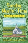 Image for Sunday Meetin&#39; Time: The Little Church on the Hill