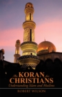 Image for Koran for Christians: Understanding Islam and Muslims