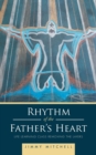 Image for Rhythm of the Father&#39;s Heart