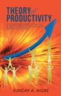 Image for Theory of Productivity: Discovering and Putting to Work the Ideas and Values of American Culture