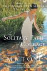 Image for The Solitary Path of Courage