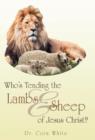 Image for Who&#39;s Tending the Lambs &amp; Sheep of Jesus Christ?