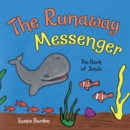 Image for Runaway Messenger: The Book of Jonah