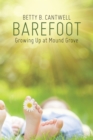 Image for Barefoot: Growing up at Mound Grove