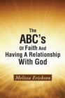 Image for Abc&#39;s of Faith and Having a Relationship with God