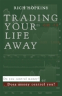 Image for Trading Your Life Away: Do You Control Money or Does Money Control You?