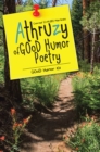 Image for Athruzy of Good Humor Poetry: Good Humor 101