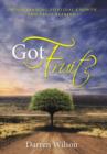 Image for Got Fruit? : Understanding Spiritual Growth and Fruit Bearing