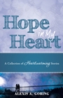 Image for Hope in My Heart: A Collection of Heartwarming Stories