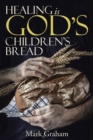 Image for Healing is God&#39;s children&#39;s Bread
