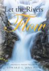 Image for Let the Rivers Flow : Prophetic Poetry Volume 1