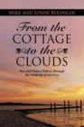 Image for From the Cottage to the Clouds: How God Walked with Us Through the Challenge of Our Lives