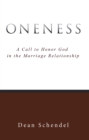 Image for Oneness: A Call to Honor God in the Marriage Relationship