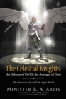 Image for Celestial Knights: the Advent of Go&#39;El, the Avenger of God: The Chronicles of Razi&#39;El the Angel, Book I