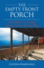 Image for Empty Front Porch: Soul Sittin&#39; to Design Your Porch to Porch Plan