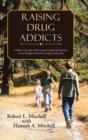 Image for Raising Drug Addicts
