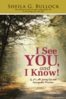 Image for I See You, and I Know!: G_D&#39;S All-Seeing Eye and Inescapable Presence