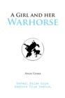 Image for Girl and Her Warhorse: Reveal False Hope. Restore True Rescue.