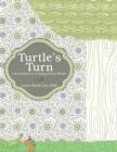 Image for Turtle&#39;s Turn : A Story of Discovery, Hope, and Social Responsibility Gleaned upon Studying Creation&#39;s Wonders