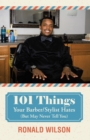 Image for 101 Things Your Barber/Stylist Hates (But May Never Tell You)