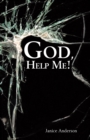 Image for God, Help Me!