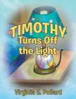 Image for Timothy Turns Off the Light