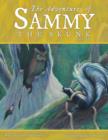 Image for The Adventures of Sammy the Skunk : Book 3
