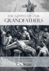 Image for The Gospel of Our Grandfathers : Preserving the Good News for Future Generations